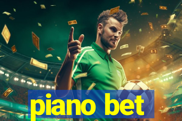 piano bet